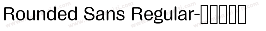 Rounded Sans Regular字体转换
